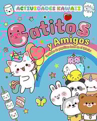 Gatitos y amigos. Actividades KAWAII Gatitos y amigos. Actividades KAWAII