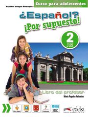¿Español? ¡Por supuesto! 2-A2 - libro del profesor ¿Español? ¡Por supuesto! 2-A2 - libro del profesor