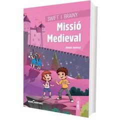 Swift i Brainy. Missió Medieval Swift i Brainy. Missió Medieval