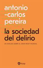 La sociedad del delirio La sociedad del delirio