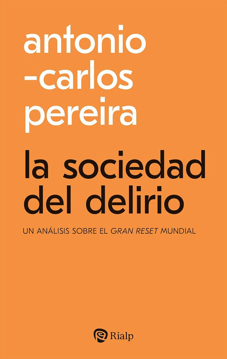 La sociedad del delirio