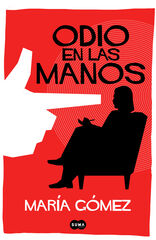 Odio en las manos Odio en las manos