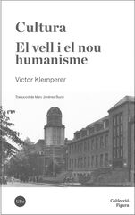 Cultura. El Vell I El Nou Humanisme