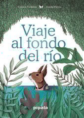 Viaje al fondo del rio Viaje al fondo del rio