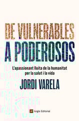 De vulnerables a poderosos De vulnerables a poderosos