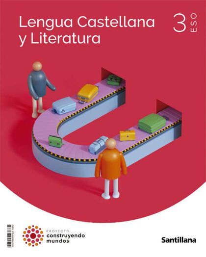 Lengua y literatura 3º ESO. Santillana Lengua y literatura 3º ESO. Santillana