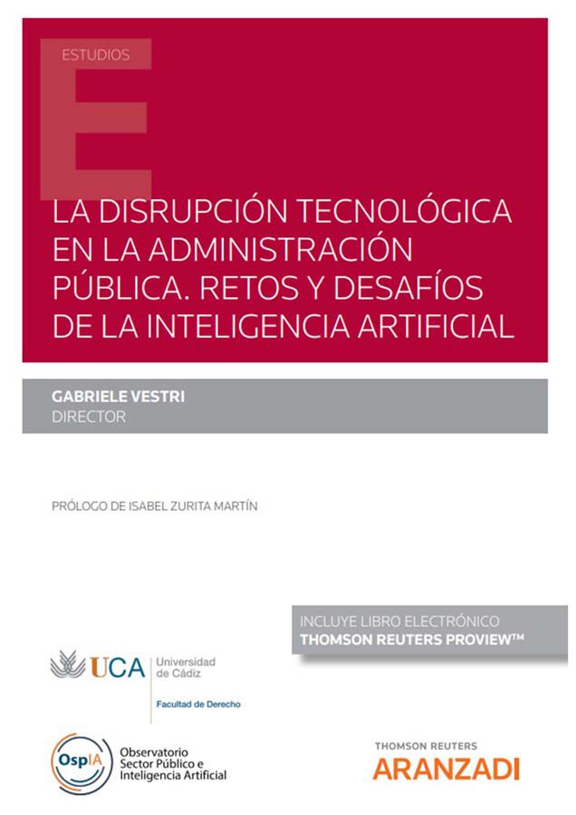 La disrupci&oacute;n tecnol&oacute;gica en la administraci&oacute;n p&uacute;blica. Retos y desaf&iacute;os de la inteligencia artificial (Papel + e-book)