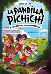 La Pandilla Pichichi 1 - El misterio del balón desaparecido La Pandilla Pichichi 1 - El misterio del balón desaparecido