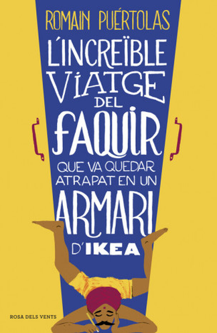 L'increïble viatge del faquir que va que