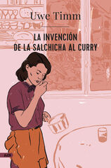 La invención de la salchicha al curry La invención de la salchicha al curry