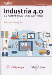 Industria 4. La cuarta revolución industrial Industria 4. La cuarta revolución industrial