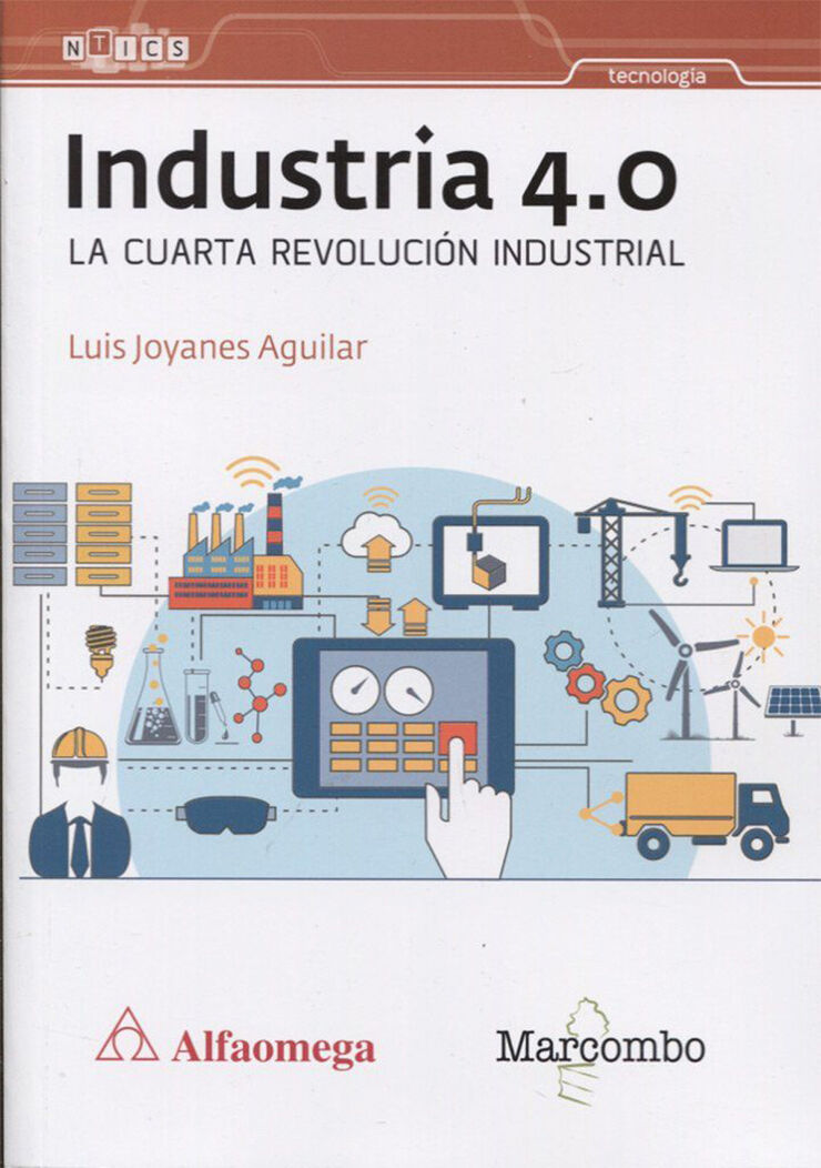 Industria 4. La cuarta revolución industrial Industria 4. La cuarta revolución industrial