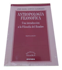 Antropolog&iacute;a filos&oacute;fica: una introducci&oacute;n a la Filosof&iacute;a del Hombre