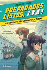 Preparados, listos, ¡ya! 2. La guerra de Aurora y Gabi Preparados, listos, ¡ya! 2. La guerra de Aurora y Gabi