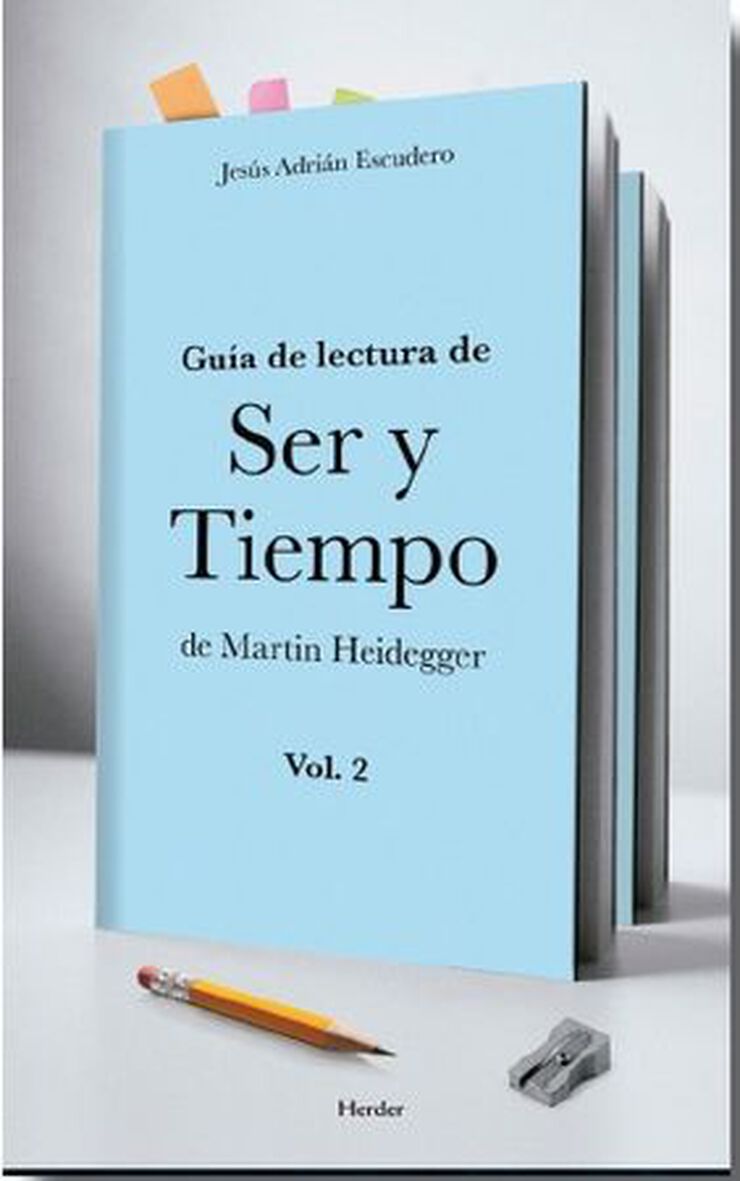 Guía de lectura de Ser y Tiempo de Martin Heidegger Vol. 2