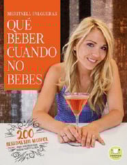 QUÉ BEBER CUANDO NO BEBES QUÉ BEBER CUANDO NO BEBES