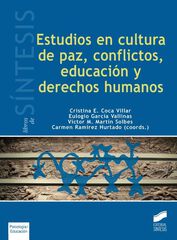 Estudios en cultura de paz, conflictos, educación y derechos humanos Estudios en cultura de paz, conflictos, educación y derechos humanos