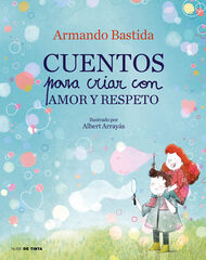 Cuentos para criar con amor y respeto Cuentos para criar con amor y respeto
