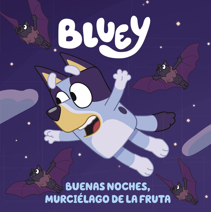 Bluey. Un cuento - Buenas noches, murciélago de la fruta