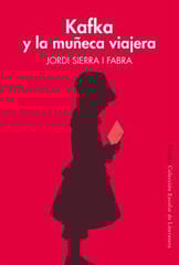 Kafka y la muñeca viajera Kafka y la muñeca viajera