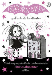Isadora Moon 10. Isadora Moon y el hada de los dientes Isadora Moon 10. Isadora Moon y el hada de los dientes