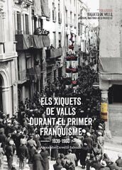 Els Xiquets de Valls durant el primer Franquisme Els Xiquets de Valls durant el primer Franquisme