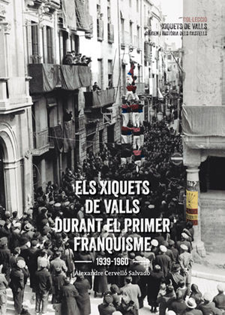 Els Xiquets de Valls durant el primer Franquisme