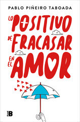 Lo Positivo De Fracasar En El Amor Lo Positivo De Fracasar En El Amor