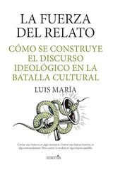 La fuerza del relato La fuerza del relato