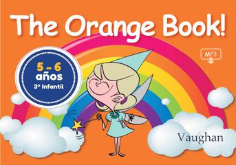 The Orange Book!: 3º Infantil 5-6 Años The Orange Book!: 3º Infantil 5-6 Años