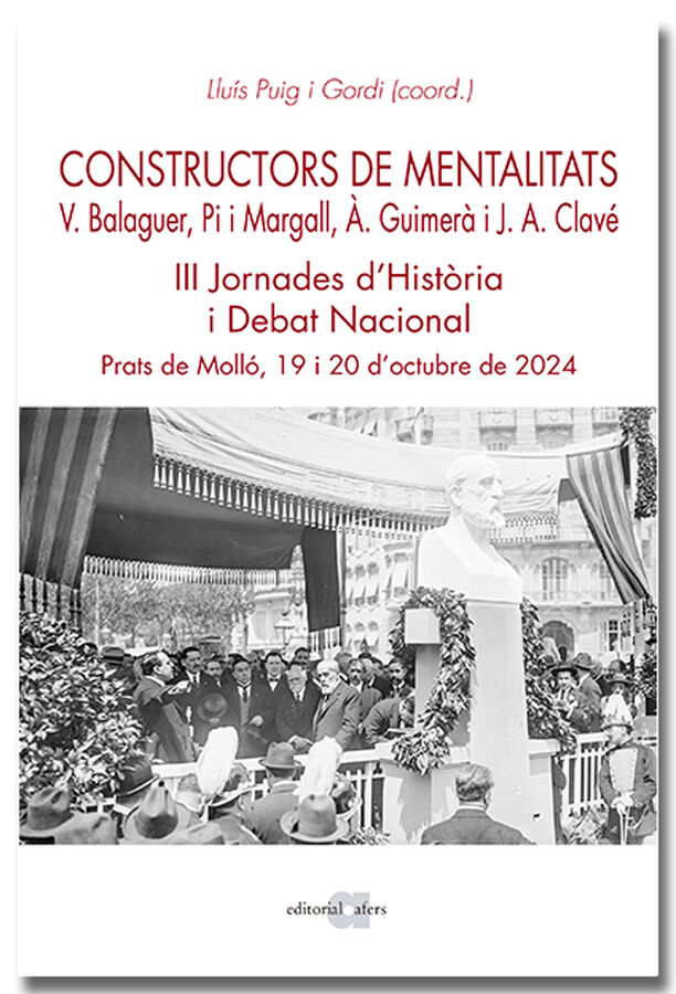 Constructors de mentalitats. V&iacute;ctor Balaguer, Pi i Margall, &Agrave;ngel Guimer&agrave; i Josep Anselm Clav&eacute;