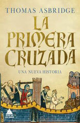 La Primera Cruzada La Primera Cruzada