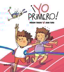 ¡Yo primero! ¡Yo primero!