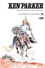 Ken Parker núm. 45: En los tiempos del Pony Express Ken Parker núm. 45: En los tiempos del Pony Express