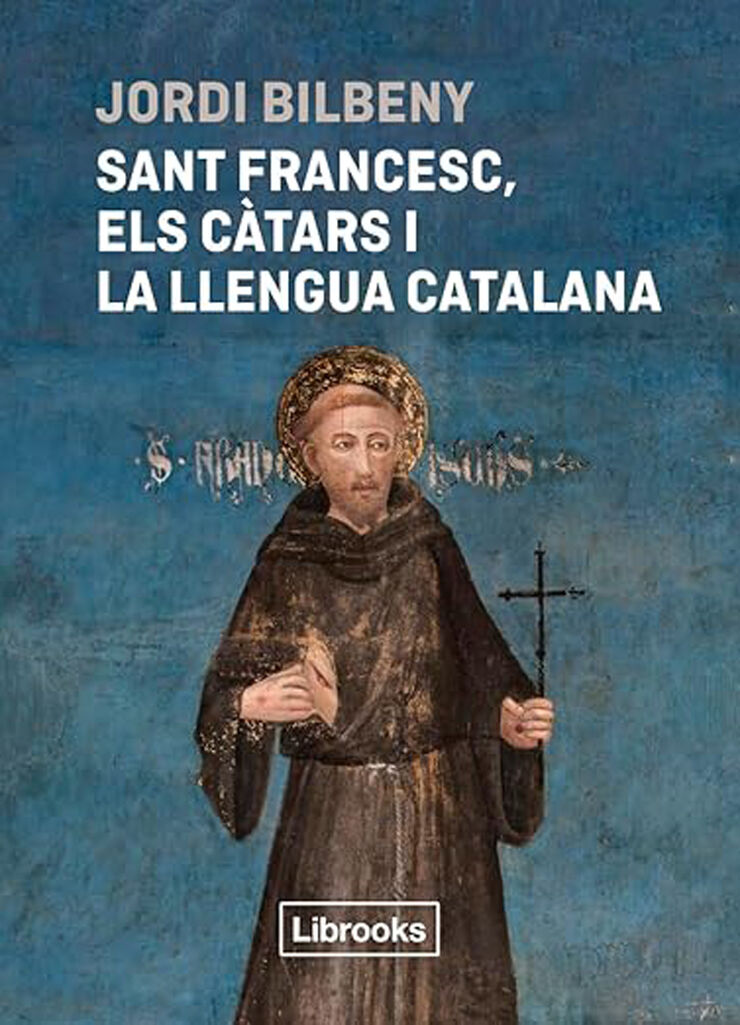 Sant Francesc, els càtars i la llengua catalana