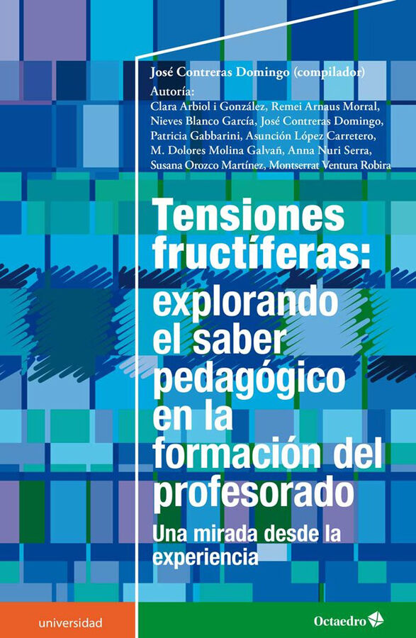 Tensiones fruct&iacute;feras: explorando el saber pedag&oacute;gico en la formaci&oacute;n del profesorado