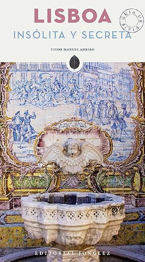 Lisboa ins&oacute;lita y secreta