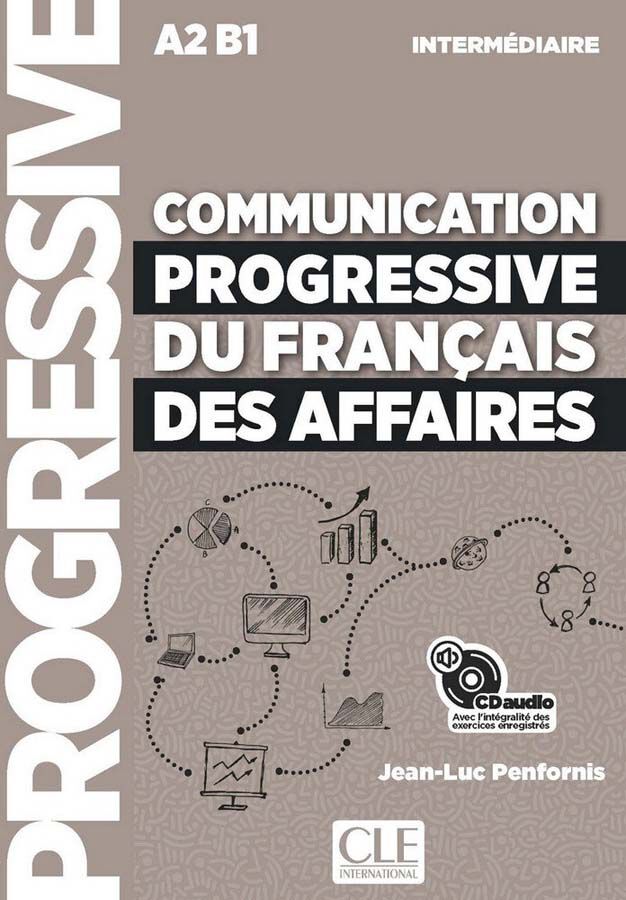 Communication Progressive Du Fran&ccedil;ais Des Affaires Interm&eacute;diare Cd