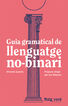 Guia gramatical de llenguatge no-binari