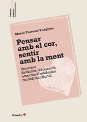 Pensar amb el cor, sentir amb la ment Pensar amb el cor, sentir amb la ment
