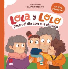 Lola y Lolo pasan el d&iacute;a con sus abuelos