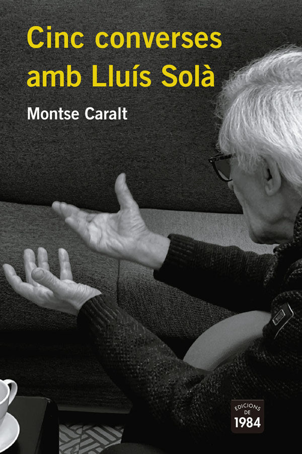 Cinc converses amb Llu&iacute;s Sol&agrave;