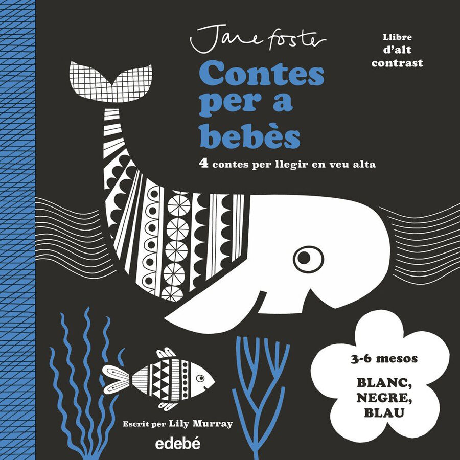 Contes per a beb&egrave;s. 3 a 6 mesos. Blanc, negre i blau