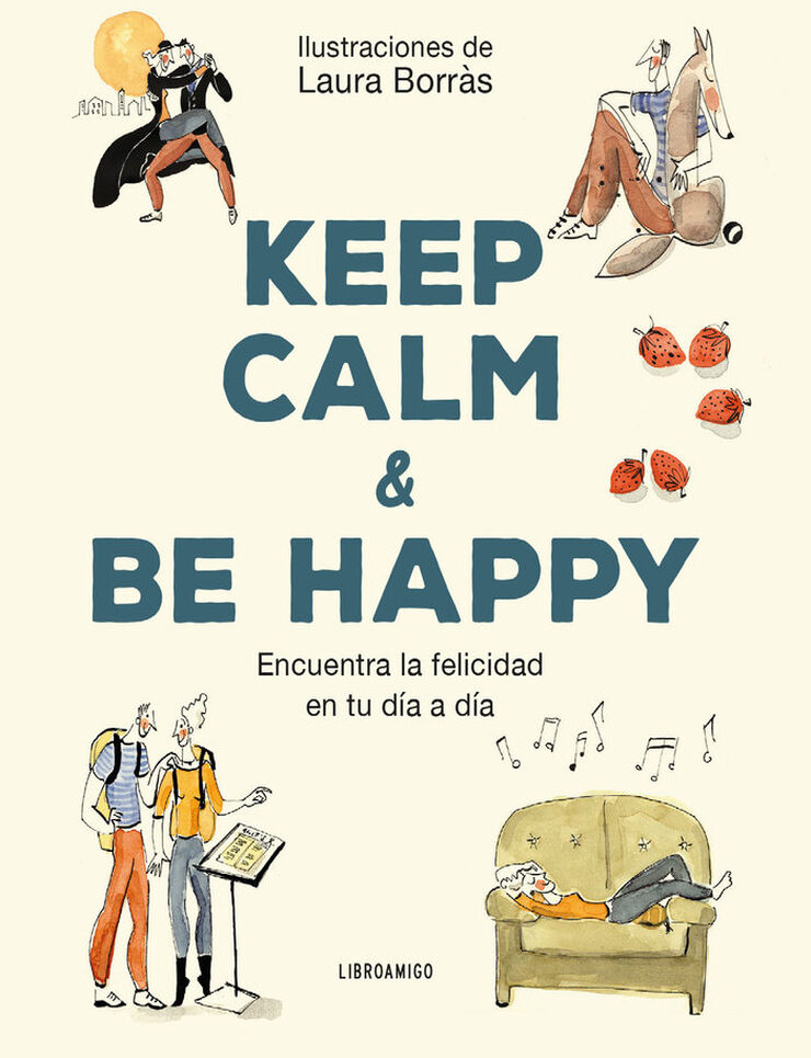 Keep calm & Be happy
