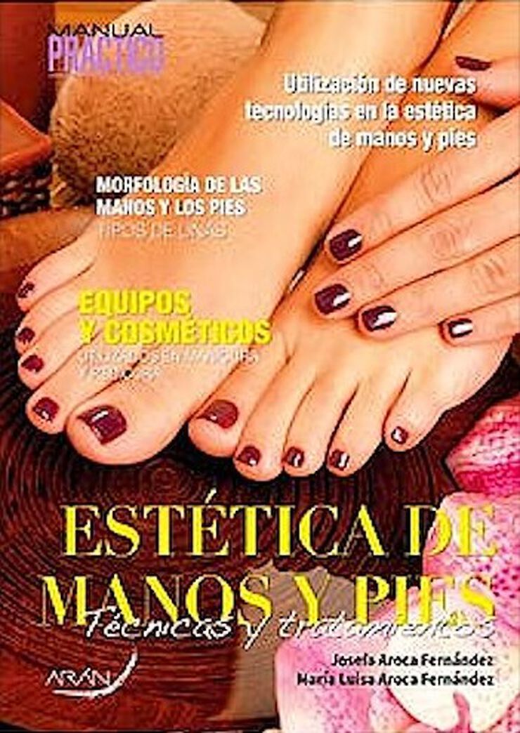 Manual práctico de Estética de manos y pies. Técnicas y tratamientos