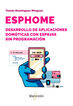 ESPHome. Desarrollo de aplicaciones domóticas con ESP8266 sin programación ESPHome. Desarrollo de aplicaciones domóticas con ESP8266 sin programación