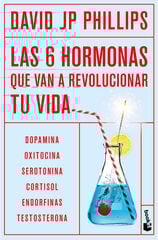 Las seis hormonas que van a revolucionar tu vida Las seis hormonas que van a revolucionar tu vida