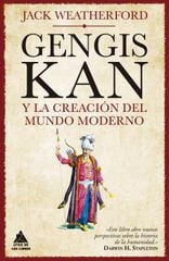 Gengis Kan y la creación del mundo moderno Gengis Kan y la creación del mundo moderno