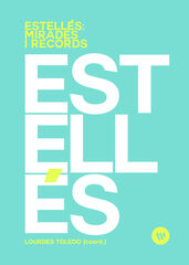 Estell&eacute;s: mirades i records