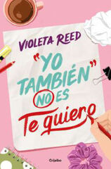 Yo también no es te quiero Yo también no es te quiero